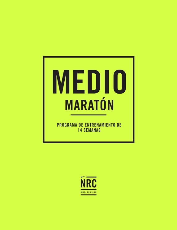 Programa de entrenamiento de 14 semanas para correr una media maratón 21K Nike+ Run Club